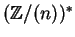 $({\mathbb{Z} }/(n))^\ast$