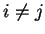 $i \ne j$