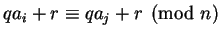 $qa_i + r \equiv qa_j + r \pmod n$