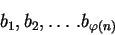 \begin{displaymath}b_1, b_2, \ldots.b_{\varphi(n)}\end{displaymath}