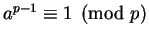 $a^{p-1} \equiv 1 \pmod p$