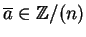 $\overline a \in {\mathbb{Z} }/(n)$