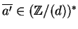 $\overline{a'} \in ({\mathbb{Z} }/(d))^\ast$