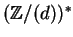 $({\mathbb{Z} }/(d))^\ast$
