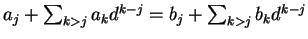 $a_j + \sum_{k > j} a_k d^{k-j} =
b_j + \sum_{k > j} b_k d^{k-j}$