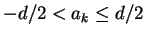 $-d/2 < a_k \le d/2$
