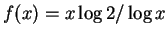 $f(x) = x\log 2/\log x$
