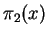 $\pi_2(x)$