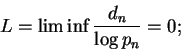 \begin{displaymath}L = \liminf \frac{d_n}{\log p_n} = 0; \end{displaymath}