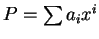 $P = \sum a_i x^i$