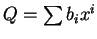 $Q = \sum b_i x^i$