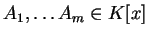 $A_1, \ldots A_m \in K[x]$