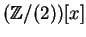 $({\mathbb{Z} }/(2))[x]$