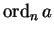 $\operatorname{ord}_n a$