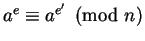 $a^e \equiv a^{e'} \pmod n$