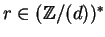 $r \in ({\mathbb{Z} }/(d))^\ast$