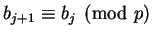 $b_{j+1} \equiv b_j \pmod p$