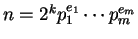 $n = 2^k p_1^{e_1} \cdots p_m^{e_m}$