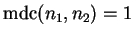 $\operatorname{mdc}(n_1,n_2) = 1$