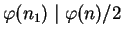$\varphi(n_1) \mid \varphi(n)/2$