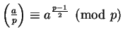 $\left(\frac{a}{p}\right) \equiv a^{\frac{p-1}{2}} \pmod p$