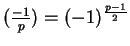 $(\frac{-1}{p}) = (-1)^{\frac{p-1}{2}}$