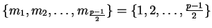 $\{m_1,m_2,\dots,m_{\frac{p-1}{2}}\} =
\{1,2,\dots,\frac{p-1}{2}\}$