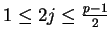 $1 \le 2j \le \frac{p-1}{2}$