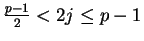 $\frac{p-1}{2} < 2j \le p-1$