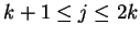 $k+1 \le j \le 2k$