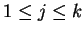 $1 \le j \le k$