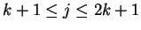 $k+1 \le j \le 2k+1$