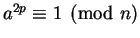 $a^{2p} \equiv 1 \pmod n$