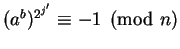 $(a^b)^{2^{j'}} \equiv -1 \pmod n$