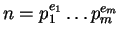 $n = p_1^{e_1} \ldots p_m^{e_m}$