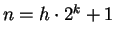$n = h\cdot 2^k + 1$