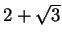 $2+\sqrt{3}$