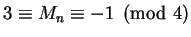 $3 \equiv M_n \equiv -1 \pmod 4$