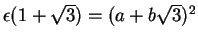 $\epsilon (1 + \sqrt{3}) = (a + b \sqrt{3})^2$