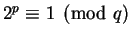 $2^p \equiv 1 \pmod q$