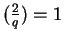 $(\frac{2}{q}) = 1$
