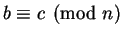 $b \equiv c \pmod n$