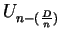 $U_{n - (\frac{D}{n})}$