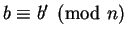 $b \equiv b' \pmod n$