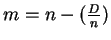 $m = n-(\frac{D}{n})$