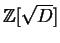 ${\mathbb{Z} }[\sqrt{D}]$