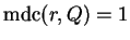 $\operatorname{mdc}(r,Q)=1$