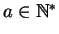 $a \in {\mathbb{N} }^\ast$