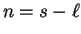 $n=s-\ell$