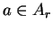 $a \in A_r$